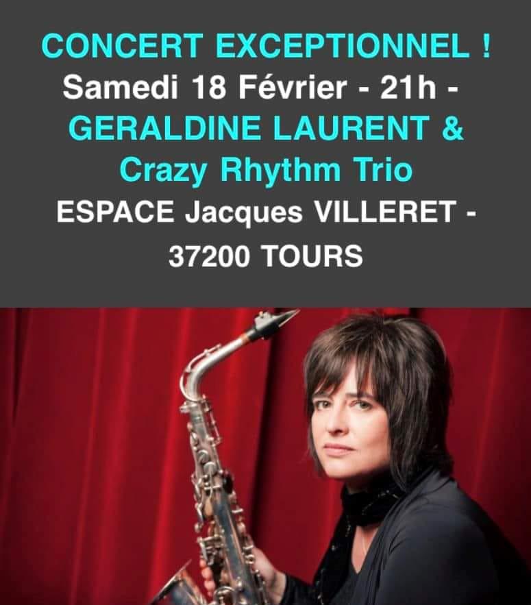 Samedi 18 février 2023, Géraldine Laurent était l'invitée du CRAZY RHYTHM TRIO pour un concert à l'Espace Jacques Villeret, Tours (37) !